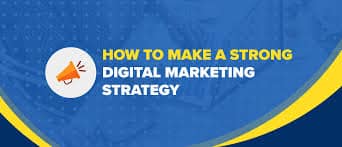 Build a Strong Digital Marketing Strategy